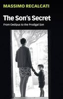 The Son's Secret. From Oedipus to the Prodigal Son