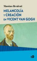 Melancolía y creación en Vincent Van Gogh